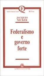 Federalismo e governo forte
