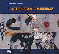 L' interruttore di Kandinsky - Carlo Crespellani Porcella - copertina
