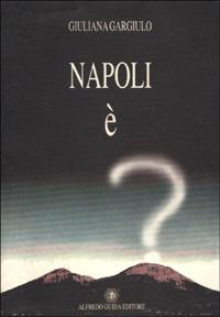 Napoli è - Giuliana Gargiulo - copertina
