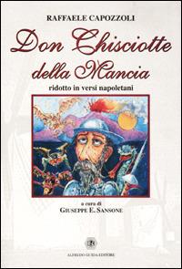 Don Chisciotte della Mancia. Ridotto in versi napoletani - Raffaele Capozzoli - copertina