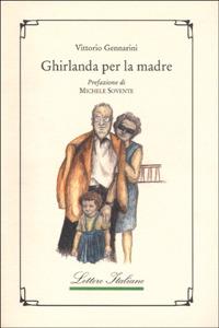 Ghirlanda per la madre - Vittorio Gennarini - copertina