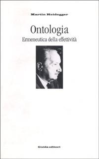 Ontologia. Ermeneutica della effettività - Martin Heidegger - copertina
