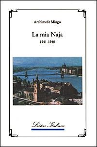 La mia naja (1941-1945) - Archimede Mingo - copertina