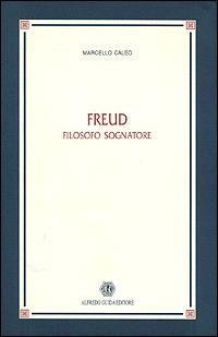 Freud. Filosofo sognatore - Marcello Caleo - copertina
