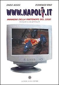 WWW.Napoli.it. Immagini della Partenope del 2000 - Dario Assisi,Domenico Raio - copertina