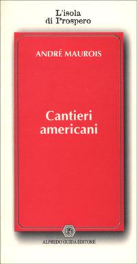 Cantieri americani - André Maurois - copertina