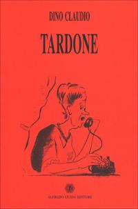 Tardone - Dino Claudio - copertina
