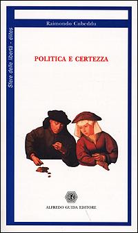 Politica e certezza - Raimondo Cubeddu - copertina