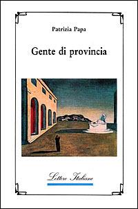 Gente di provincia - Patrizia Papa - copertina