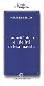L' autorità del re e i delitti di lesa maestà