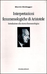 Interpretazioni fenomenologiche di Aristotele. Introduzione alla ricerca fenomenologica - Martin Heidegger - copertina