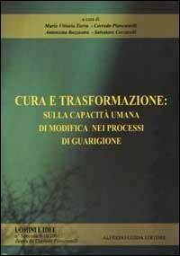 Cura e trasformazione. Sulla capacità umana di modifica nei processi di guarigione. Vol. 9-10 - copertina