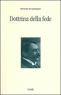 Dottrina della fede - Ernst Troeltsch - copertina