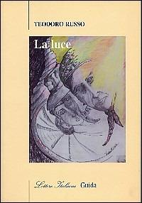 La luce - Teodoro Russo - copertina