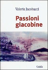 Passioni giacobine - Valeria Jacobacci - copertina