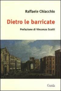 Dietro le barricate - Raffaele Chiacchio - copertina