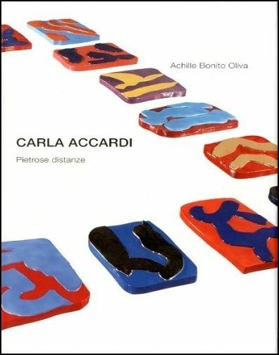 Carla Accardi. Pietrose distanze - Achille Bonito Oliva,Valentino Zeichen - copertina