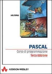 Pascal. Corso di programmazione - Judy Bishop - copertina