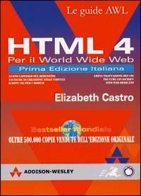 HTML 4 per il World Wide Web - Elizabeth Castro - copertina