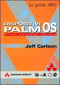 Dispositivi Palm OS. Con CD-ROM - Jeff Carlson - copertina