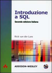 Introduzione a SQL. Con CD-ROM - Rick F. Van der Lans - copertina