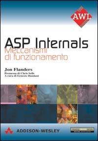 ASP internals. Meccanismi di funzionamento - Jon Flanders - copertina