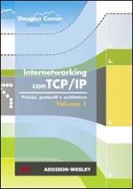 Internetworking con TCP/IP. Vol. 1: Principi, protocolli e architetture