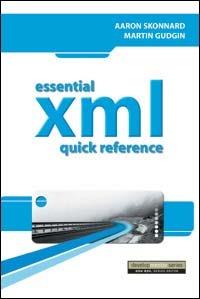 Essential XML. Quick reference - Aaron Skonnard - copertina