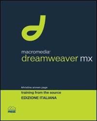 Macromedia Dreamweaver MX. Training from the source. Con CD-ROM - Khristine A. Page - copertina