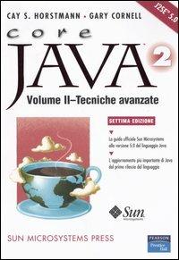Core Java 2. Vol. 2: Tecniche avanzate. - Cay S. Horstmann - Gary ...