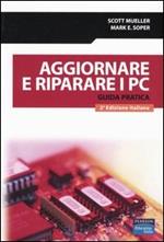 Aggiornare e riparare i PC. Guida pratica