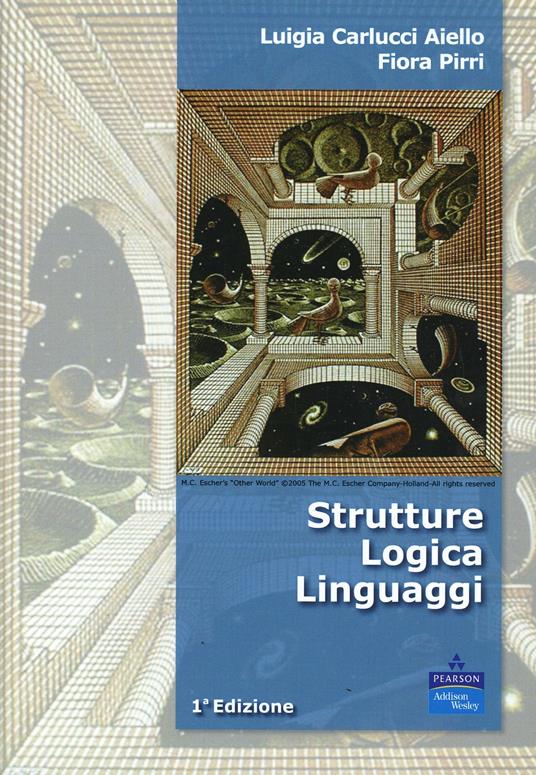Strutture, logica, linguaggi - Luigia Carlucci Aiello,Fiora Pirri - copertina