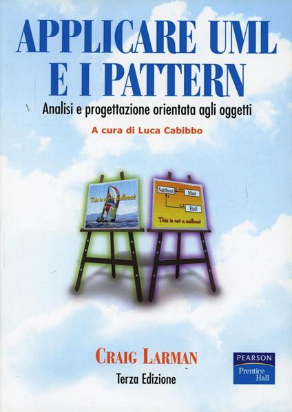 Applicare UML e i pattern. Analisi e progettazione orientata agli oggetti - Craig Larman - copertina