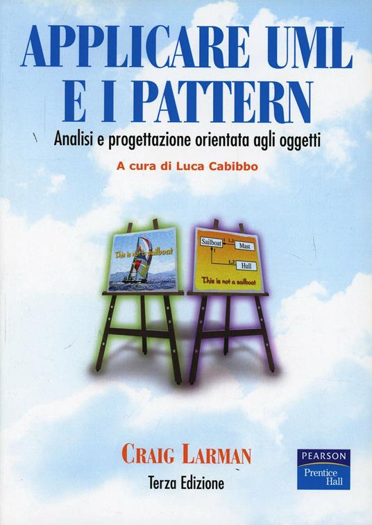 Applicare UML e i pattern. Analisi e progettazione orientata agli oggetti - Craig Larman - copertina
