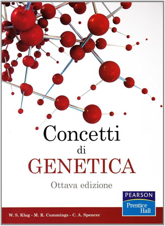 Concetti di genetica - William S. Klug,Micheal R. Kummings,Charlotte A. Spencer - copertina