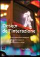 Design dell'interazione. Creare applicazioni intelligenti e dispositivi ingegnosi con l'interaction design - Dan Saffer - copertina