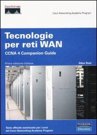 Tecnologie per reti WAN. CCNA 4 Companion Guide. Con CD-ROM - Allan Reid - copertina