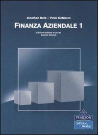 Finanza aziendale. Vol. 1 - Jonathan Berk,Peter De Marzo - copertina