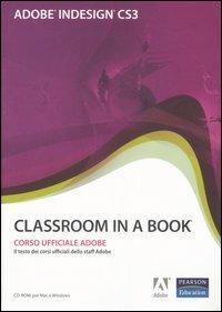 Adobe Indesign CS3. Classroom in a book. Con CD-ROM - copertina