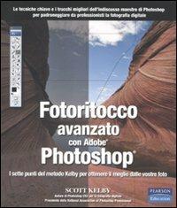 Fotoritocco avanzato con Adobe Photoshop. I sette punti del metodo Kelby per ottenere il meglio dalle vostre foto - Scott Kelby - copertina