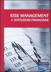 Risk management e istituzioni finanziarie. Con CD-ROM - John C. Hull - copertina