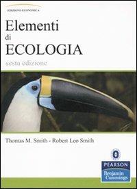 Elementi di ecologia - Thomas M. Smith,Robert L. Smith - copertina