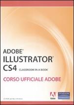 Adobe Illustrator CS4. Classroom in a book. Corso ufficiale Adobe. Con CD-ROM