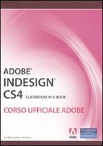 Adobe Indesign CS4. Classroom in a book. Corso ufficiale Adobe. Con CD-ROM