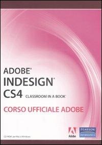 Adobe Indesign CS4. Classroom in a book. Corso ufficiale Adobe. Con CD-ROM - copertina