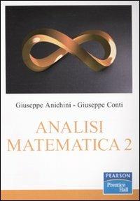 Analisi matematica 2 - Giuseppe Anichini,Giuseppe Conti,Marco Spadini - copertina