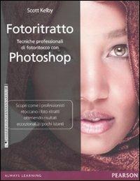 Fotoritratto. Tecniche professionali di fotoritocco con Photoshop - Scott Kelby - copertina