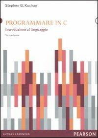 Programmare in C. Introduzione al linguaggio - Stephen G. Kochan - copertina