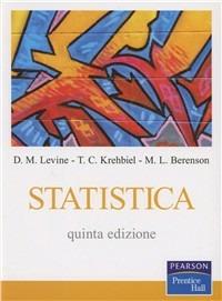 Statistica - David M. Levine,Timothy C. Krehbiel,Mark L. Berenson - copertina