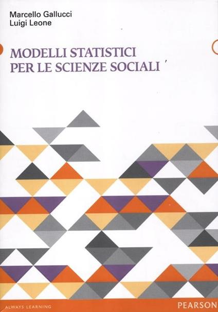 Modelli statistici per le scienze sociali - Marcello Gallucci,Luigi Leone - copertina